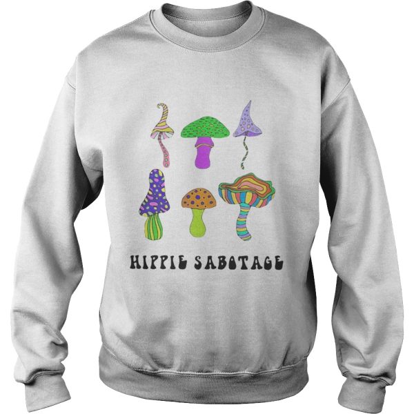 Mushroom Hippie Sabotage shirt