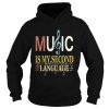 Music is my second language shirt