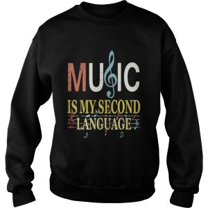 Music is my second language shirt 3