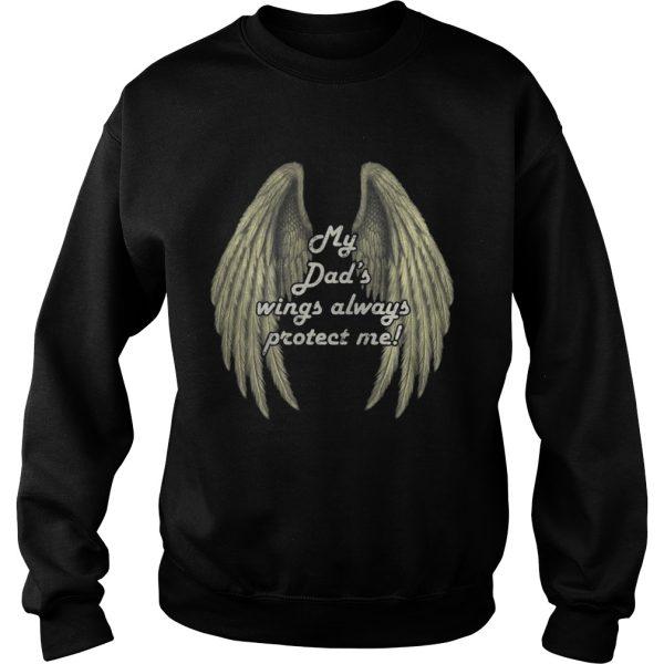 My Dad’s Wings Always Protect Me Shirt