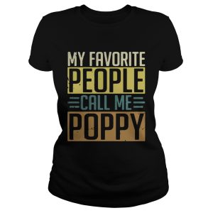 My Favorite people call me Poppy shirts 1