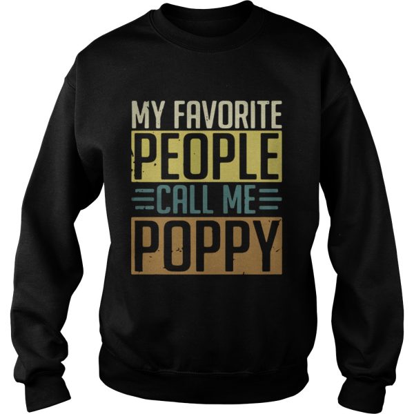 My Favorite people call me Poppy shirts