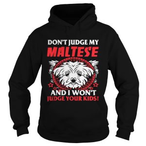 My Maltese And Your Kids shirt 1