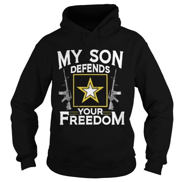 My Son Defends Your Freedom Army Mom Shirt