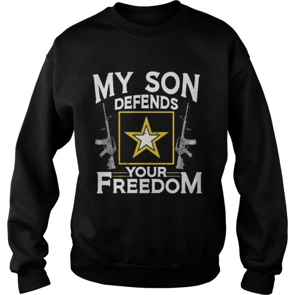 My Son Defends Your Freedom Army Mom Shirt