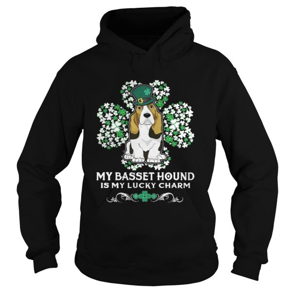 My basset hound is my lucky charm shirt
