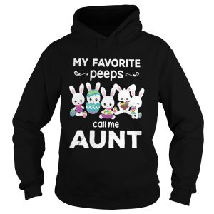 My favorite peeps call me aunt shirt 2