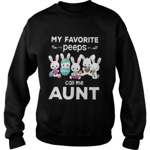 My favorite peeps call me aunt shirt 3