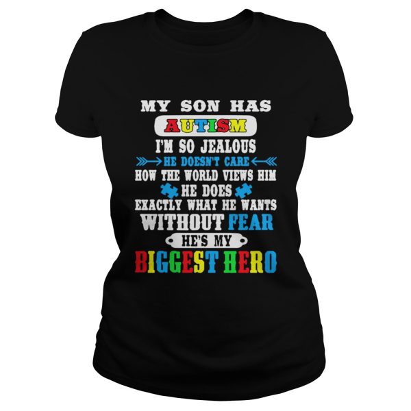 My son has autism I’m so jealous he doesn’t care how shirt