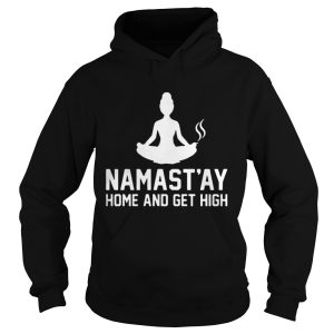 Namastay home and get high shirt 1