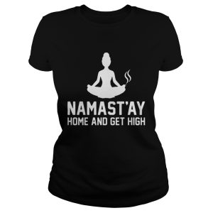 Namastay home and get high shirt 1 Namastay home and get high shirt 2