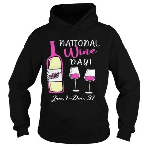 National Wine Day Jan 1 Dec 31 Funny Shirt 2