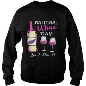 National Wine Day Jan 1 Dec 31 Funny Shirt 3