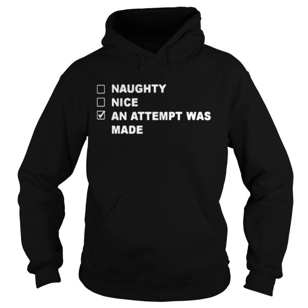 Naughty nice an attempt was made shirt