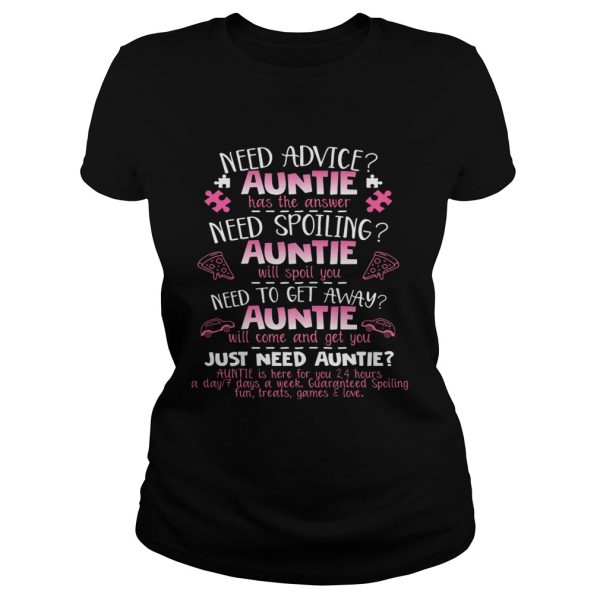 Need advice auntie has the answer need spoiling auntie will spoil you shirt