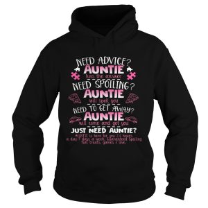 Need advice auntie has the answer need spoiling auntie will spoil you shirt 2