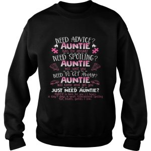 Need advice auntie has the answer need spoiling auntie will spoil you shirt 3