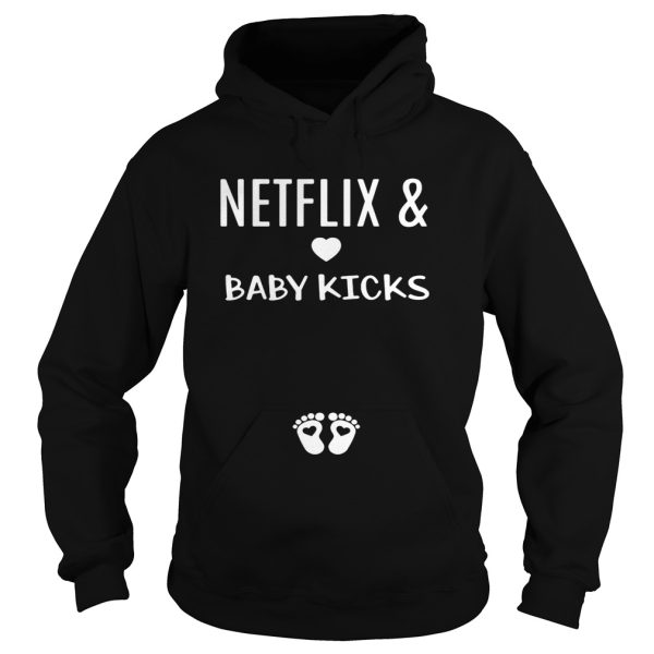 Netflix and baby kicks shirt