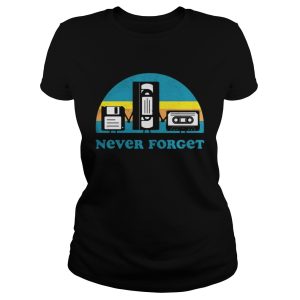 Never Forget Sarcastic Graphic Music Novelty shirt 1