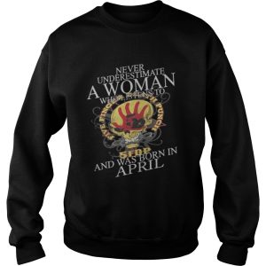 Never Underestimate A Woman Who Listen To And Was Born In April Shirt 3