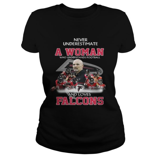 Never Underestimate a Woman Who Understands Football And Loves Falcons T-shirt