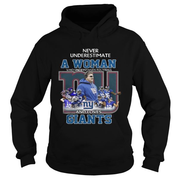 Never Underestimate a Woman Who Understands Football And Loves Giants T-shirt