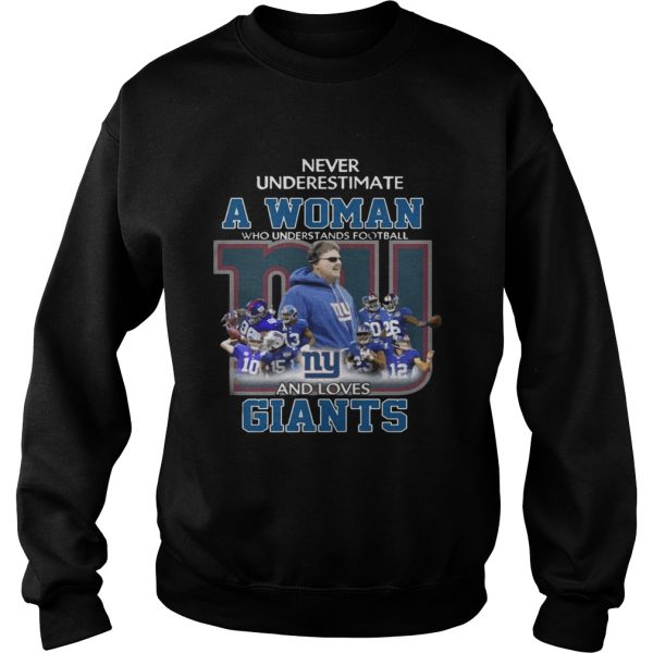 Never Underestimate a Woman Who Understands Football And Loves Giants T-shirt