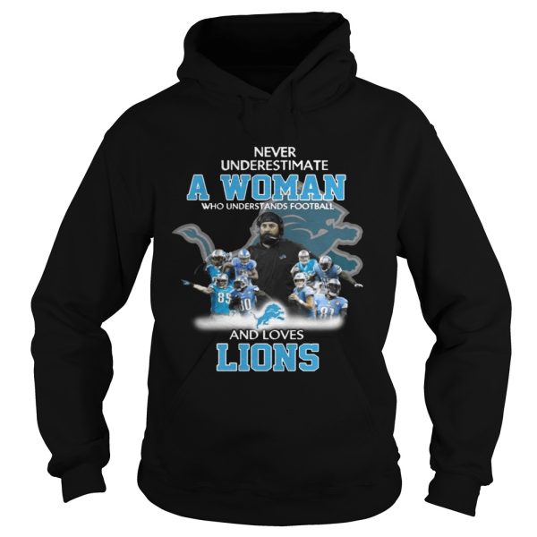 Never Underestimate a Woman Who Understands Football And Loves Lions T-shirt