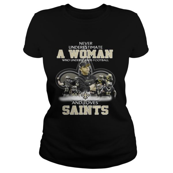 Never Underestimate a Woman Who Understands Football And Loves Saints T-shirt