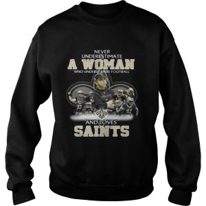 Never Underestimate a Woman Who Understands Football And Loves Saints T-shirt 2 Never Underestimate a Woman Who Understands Football And Loves Saints T shirt 3
