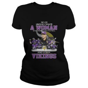 Never Underestimate a Woman Who Understands Football And Loves Vikings T-shirt 1 Never Underestimate a Woman Who Understands Football And Loves Vikings T shirt 2