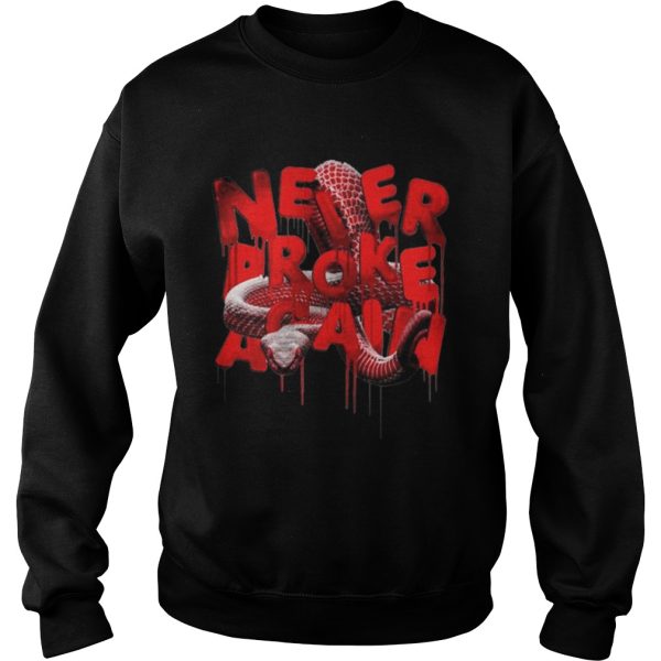 Never broke again shirts