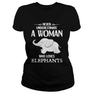 Never underestimate a woman who loves elephants shirt 1
