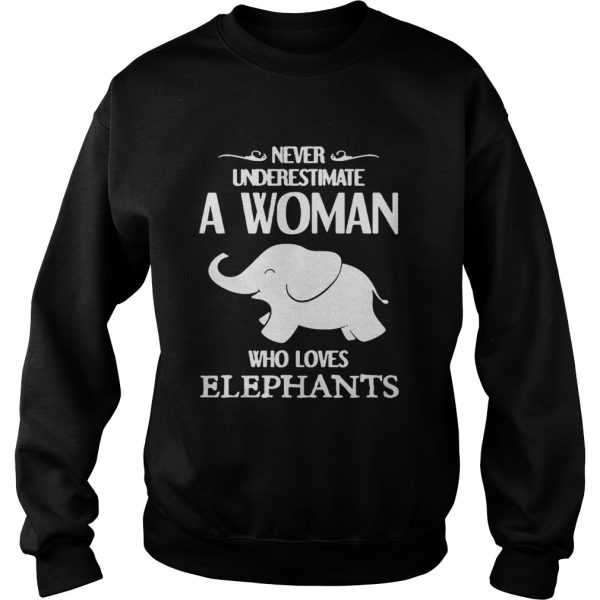 Never underestimate a woman who loves elephants shirt