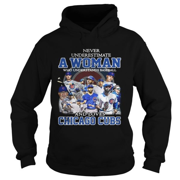 Never underestimate a woman who understands baseball and loves Chicago cubs shirt