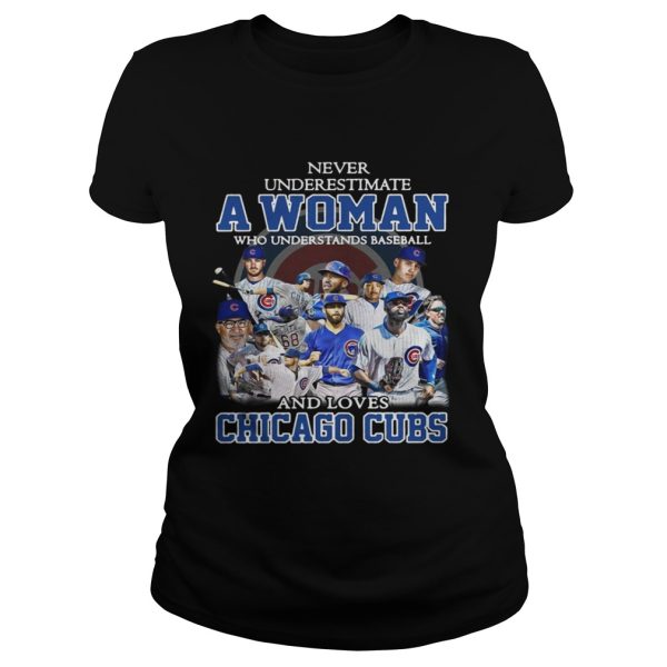 Never underestimate a woman who understands baseball and loves Chicago cubs shirt