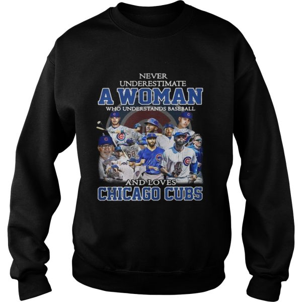 Never underestimate a woman who understands baseball and loves Chicago cubs shirt