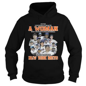 Never underestimate a woman who understands baseball and loves New York Mets shirt 2