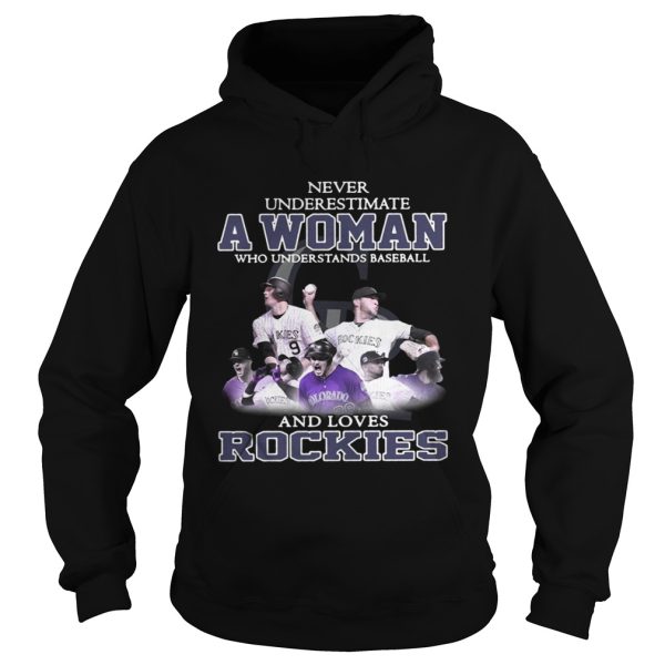 Never underestimate a woman who understands baseball and loves Rockies shirt