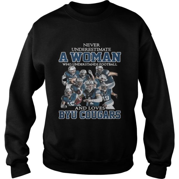 Never underestimate a woman who understands football and Byu Cougars shirt