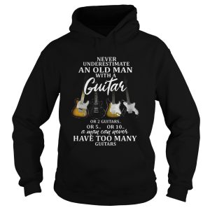 Never underestimate an old man with guitar or 2 guitars or 5 T Shirt 2
