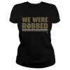 New Orleans Saints we were robbed at least the refs can’t take away mardi gras shirt