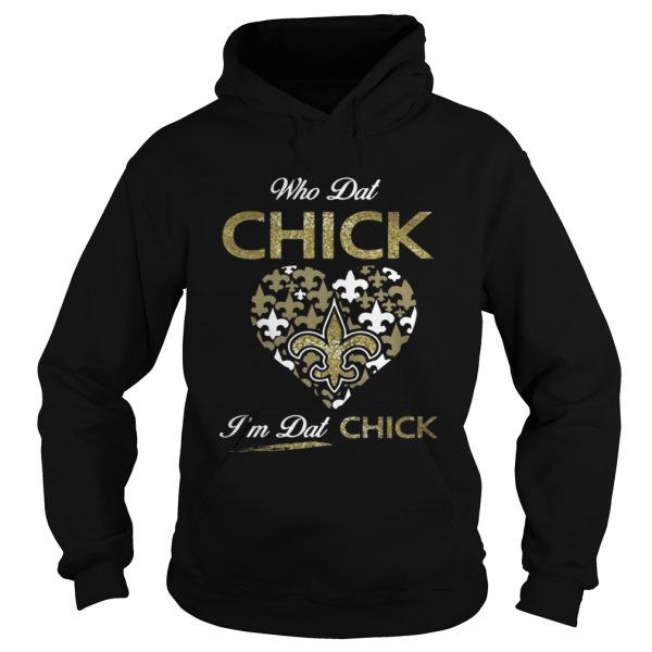 New Orleans Saints who Dat Chick Im Dat chick shirt