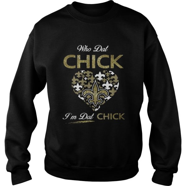 New Orleans Saints who Dat Chick Im Dat chick shirt