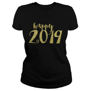 New Years Happy 2019 T shirt 1 New Years Happy 2019 T shirt 2