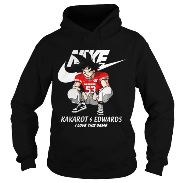 Nike Kakarot Edwards I love this game Wisconsin Badgers shirt