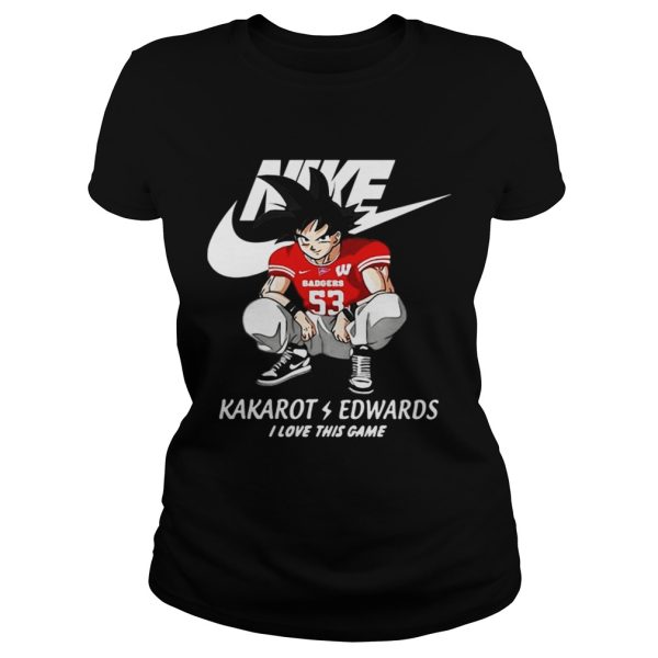 Nike Kakarot Edwards I love this game Wisconsin Badgers shirt