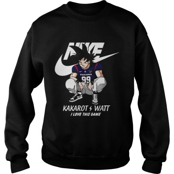 Nike Kakarot Watt I love this game Houston Texans shirt