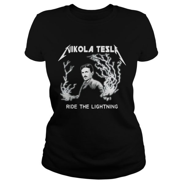 Nikola Tesla Ride The Lightning Shirt