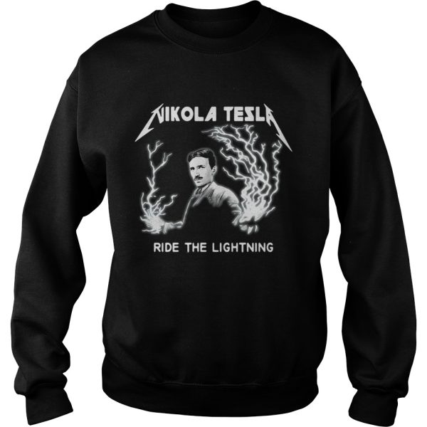 Nikola Tesla Ride The Lightning Shirt